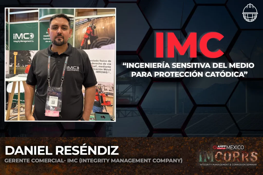 Daniel Reséndiz, Commercial Manager of IMC (Integrity Management Company).